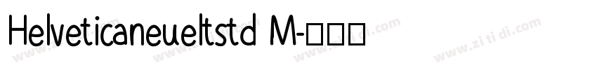 Helveticaneueltstd M字体转换